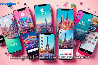 8 Rekomendasi HP untuk Live TikTok Terbaik 2024